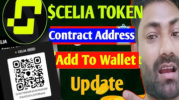 Celia Token Contract Address Wallet Me Kaise Add Kare Full Update