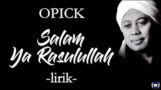 Opick - Salam Ya Rasulullah Lirik | Salam Ya Rasulullah - Opick Lyrics