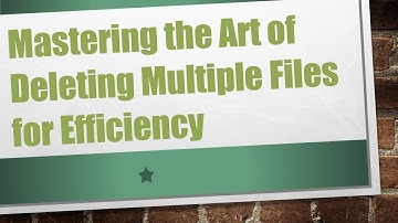 Mastering the Art of Deleting Multiple Files for Efficiency