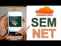 COMO OUVIR MÚSICA OFFLINE NO SOUNDCLOUD??
