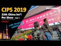 CIPS 2019 - China International Pet Show - Part 1 (with ENG &amp; Indo Subs)