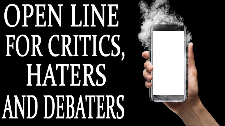 Open Line Friday for Critics, Haters and Debaters
