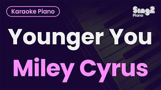 Miley Cyrus - Younger You (From the "Hannah Montana 20th Anniversary Special") Piano Karaoke