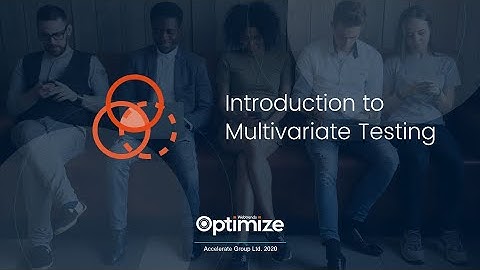 Multivariate Testing | Build a MVT in few simple steps with Webtrends Optimize