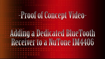 Proof of Concept Video - Adding a Permanent Bluetooth receiver to a NuTone IM4406 Master Station