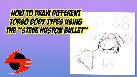 How To Draw Different Torso Body Types Using The "Steve Huston Bullet"