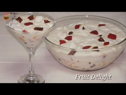 Fruit Delight Recipe/ Creamy Fruit Delight/ Easy Dessert Recipe