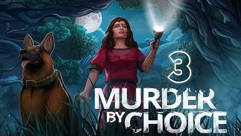 Murder By Choice gameplay walkthrough part 3 |(Android/ iOS) murder by choice game part 3