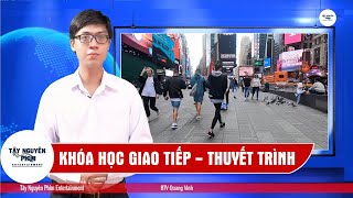 Bản Tin Về Học Kỹ Năng Mềm | HV- BTV Quang Vinh | Khóa Học Giao Tiếp thuyết Trình l Tây Nguyên Phim