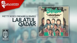 Hetty Koes Endang & Bimbo - Lailatul Qadar ( Karaoke Video)