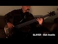 Slayer - Hell Awaits Bass Cover