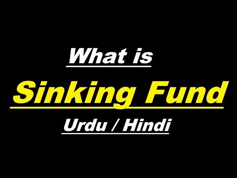 What Is Sinking Fund Urdu Hindi