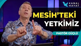 Mesihteki Yetkimiz Uyanış Güçlü Erman Kanal Hayat