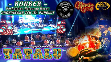 TATALU DI KONSER PERHAJATAN TEH ITA PUNCLUT || NAMIN GROUP