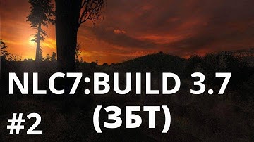 S.T.A.L.K.E.R NLC7: Build 3.7 {ур.Мастер} (ЗБТ)- Спасаем Шустрого #2