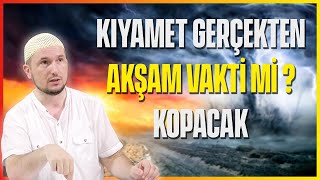 Kıyamet Akşam Vakti Mi Kopacak? Kerem Önder