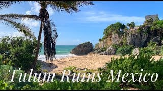 Tulum Ruins Guide for Getting the Most of Your Visit