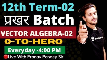 Scalar Products and It’s Properties|Vector Algebra-02|Pranav Pandey|Chapter-10|NCERT