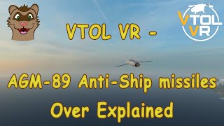 VTOL VR AGM-89 Over Explained