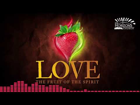 Day 14 | The Fruit of the Spirit | Love | Fresh Fire Prayer Series Day 14 | The Fruit of the Spirit | Love | Fresh Fire Prayer Series