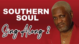 SOUTHERN SOUL SING ALONG 2!