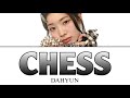 CHESS / DAHYUN 【カナルビ/日本語訳/歌詞】 Lyrics by DAHYUN