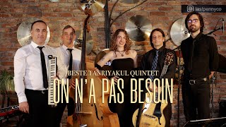 On N’a Pas Besoin - Paris Combo (Beste Tanrıyakul French Jazz Quintet Cover)