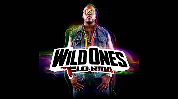 2. Flo Rida - Wild Ones ft. Sia (Audio)