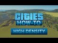 Cities Skylines - How To High Density and Office - Episode 7 (Updated for 2019)