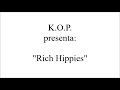 Kop  rich hippies