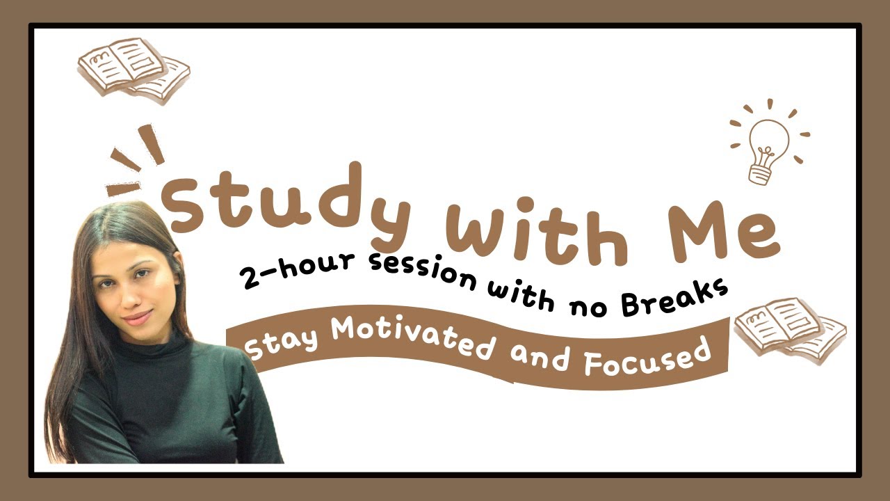 2-Hour Study With Me | No Breaks | Focus & Deep Work - YouTube
