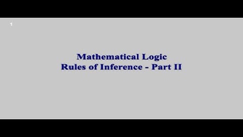 Mathematical Logic || 7 Rules of Inference ( PART II ) || Valid, Invalid argument.