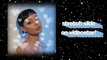 stretch slide on videostar! (tutorial)