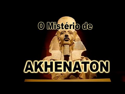 Vídeo: O Mistério Do Reinado De Akhenaton - Visão Alternativa