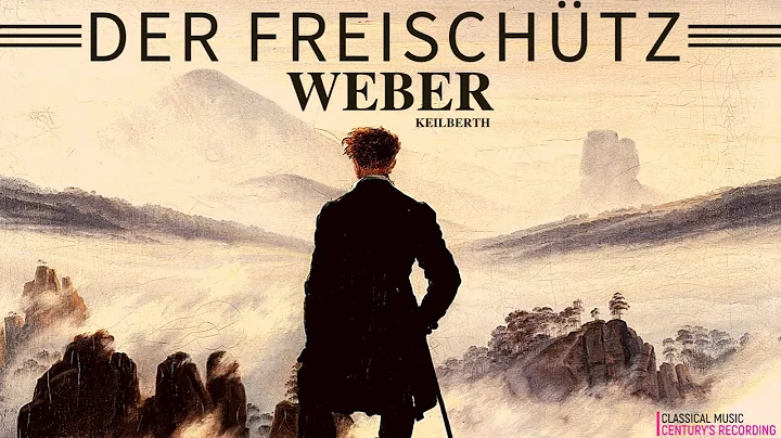 Carl Maria von Weber - Der Freischtz Opera - Overt...