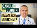 Qandli diabetni davolash mumkinmi | Dr Dilshod