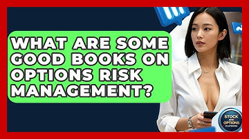What Are Some Good Books On Options Risk Management? - Stock and Options Playbook
