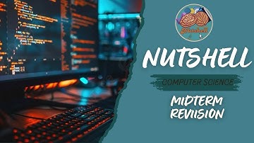 Nutshell Computer Science Midterm revision | Grade 11 S1 STEM