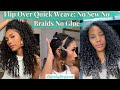 Flip over quick weave nobraid nosew no glue  natural install 3 month update curlsqueen 3a3b