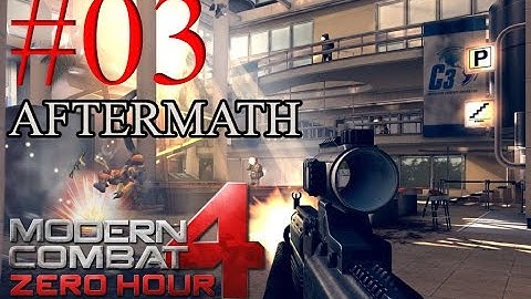 Modern Combat 4: Zero Hour [IOS/Android] Walkthrough - Mission 03: AFTERMATH  - gameplay on iphone