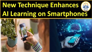 AI for Everyone: New Technique Brings Smart Learning to Smartphones