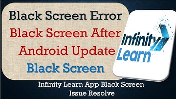 How to Fix Infinity Learn App Black Screen Error | After Android Update | Problem Solved in Android