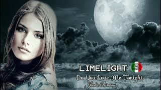 Limelight,Do You Love Me Tonight