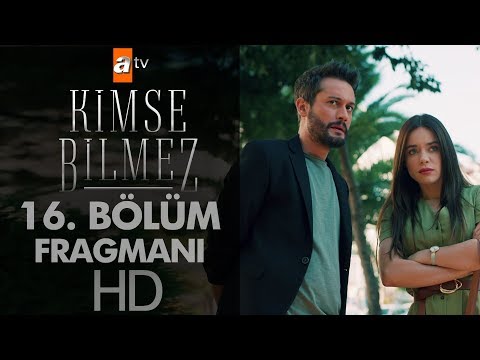 Kimse Bilmez 16. Bölüm Fragmanı