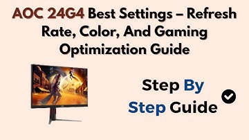 AOC 24G4 Best Settings – Refresh Rate, Color, And Gaming Optimization Guide