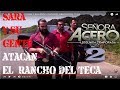 SEÑORA ACERO 2 SARA Y SU GENTE ATACAN EL RANCHO DEL TECA MARTINEZ La Señora De Acero Temporada 2 SEÑORA ACERO 2 SARA Y SU GENTE ATACAN EL RANCHO DEL TECA MARTINEZ La Señora De Acero Temporada 2