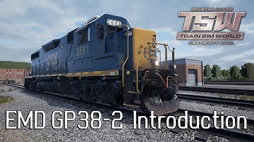 Train Sim World: CSX Heavy Haul Tutorials 9: EMD GP38-2 Introduction