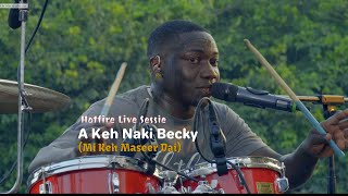 Hotfire Live Sessie - A Keh Naki Becky Mi Keh Maseer Dai