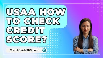 USAA How To Check Credit Score? - CreditGuide360.com