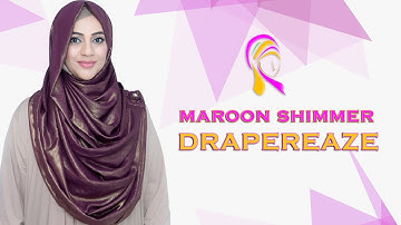 MAROON SHIMMER DRAPEREAZE | HIJABEAZE BY UROOJ